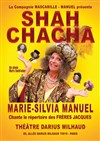 Shah chacha - Théâtre Darius Milhaud