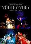 Voulez-vous ? - Théâtre La Pergola