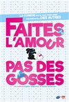 Faites l'amour pas des gosses - Complexe de la ficelle
