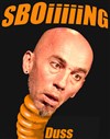 Duss dans Sboiiiiing - Théâtre le Tribunal