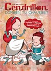 Cendrillon combien tu chausses ? - La Comédie du Mas