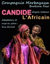 Candide L'Africain - Théâtre de la Cité