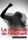 La chanson de l'éléphant - Théâtre Tremplin - Salle les Baladins