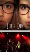 Lou & Dust + Beijing en 1 ère partie - La Loge