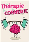 La thérapie de la connerie - Théâtre de l'Ange