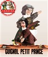 Guignol, Petit Prince - Théâtre la Maison de Guignol - Café-théâtre