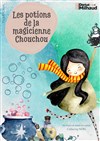 Les potions de la magicienne Chouchou - Théâtre Darius Milhaud