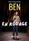 Ben | En rodage - Comédie Le Mans