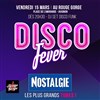 Nostalgie Disco fever : La soirée - Rouge Gorge