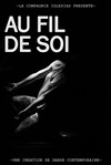Au fil de soi - Théâtre Le Colbert