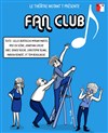 Fan club - Théâtre Instant T