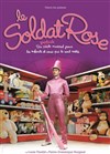 Le soldat rose - La Cité Nantes Events Center - Grande Halle