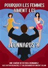 Pourquoi les femmes aiment les connards ? - La comédie d'Amiens 