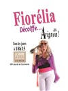 Fiorélia dans Fiorélia décoiffe... Avignon ! - Le Grand petit théâtre