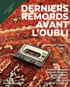 Derniers remords avant l'oubli - Théâtre La Flèche