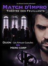 Impro : Dijon-Les Amuse Gueules vs Hero Corp - Théâtre des Feuillants