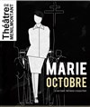 Marie Octobre - Théâtre de Ménilmontant - Salle Guy Rétoré