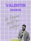 Valentin Reinehr dans Le Bègue part en rodage - Apollo Comedy - salle Apollo 90