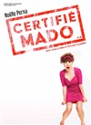 Noëlle Perna dans Certifié Mado - Espace Robert Hossein