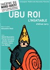 Ubu roi - Théâtre du Nord Ouest