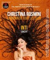 Christina Rosmini : Inti - Théatre du Chêne Noir - Salle John Coltrane