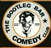 The bootleg bar comedy club - Bootleg 