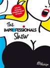 La V.O. des Feux présente The Improfessionals Show - Théâtre Les Feux de la Rampe - Salle 60