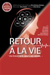 Retour à la Vie - Théâtre Les Gazelles