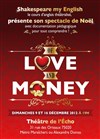 Of Love and Money - Théâtre de l'Echo