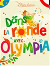 Dans la ronde avec Olympia - Théâtre Beaux Arts Tabard