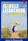 Isabelle Lefaucheur dans J'espère que tu vas bien - Théâtre La Boussole - petite salle