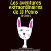 Les aventures extraordinaires de JJ Penny - Salle des fêtes de la Mairie-annexe du 14ème