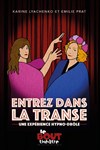 Entrez dans la transe - Théâtre Le Bout