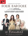 Folie Baroque - Le Funambule Montmartre