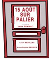 15 août sur palier - Théâtre des Chartrons