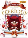 Le Cirque de Noël de la famille Georget - Chapiteau - Le Village du Cirque de Noël