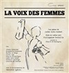 La voix des femmes - Centre Paris Anim' Point du Jour