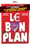 Le bon plan - Cinévox Théâtre