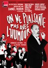 On ne plaisante pas avec l'humour - Le Colisée