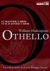 Othello - Théâtre Le Petit Manoir