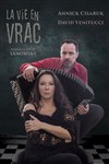 Annick Cisaruk & David Venitucci - La vie en vrac - Le Pan Piper