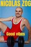 Nicolas Zog dans Good Vibes - Théâtre BO Saint Martin
