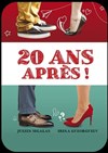 20 ans après ! - Café Théâtre de la Porte d'Italie