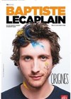 Baptiste Lecaplain dans Origines - La Chaudronnerie