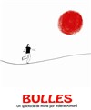 Bulles...mime et violoncelle - Théâtre de Nesle - grande salle 