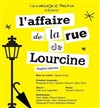 L'affaire de la rue de Lourcine - Théâtre la semeuse