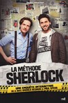 La Méthode Sherlock - La Compagnie du Café-Théâtre - Petite salle