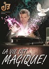 Jean Frédéric dans La Vie est Magique - Théâtre Ronny Coutteure