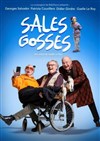 Sales gosses - Théâtre à l'Ouest Auray