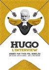 Hugo, l'interview - Théâtre Essaion